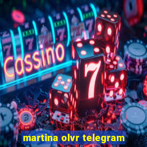 martina olvr telegram